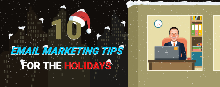 10 Tips For Holiday Email Marketing All Through The Season - Email ...