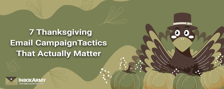 7 Thanksgiving Email Campaign Tactics That Work